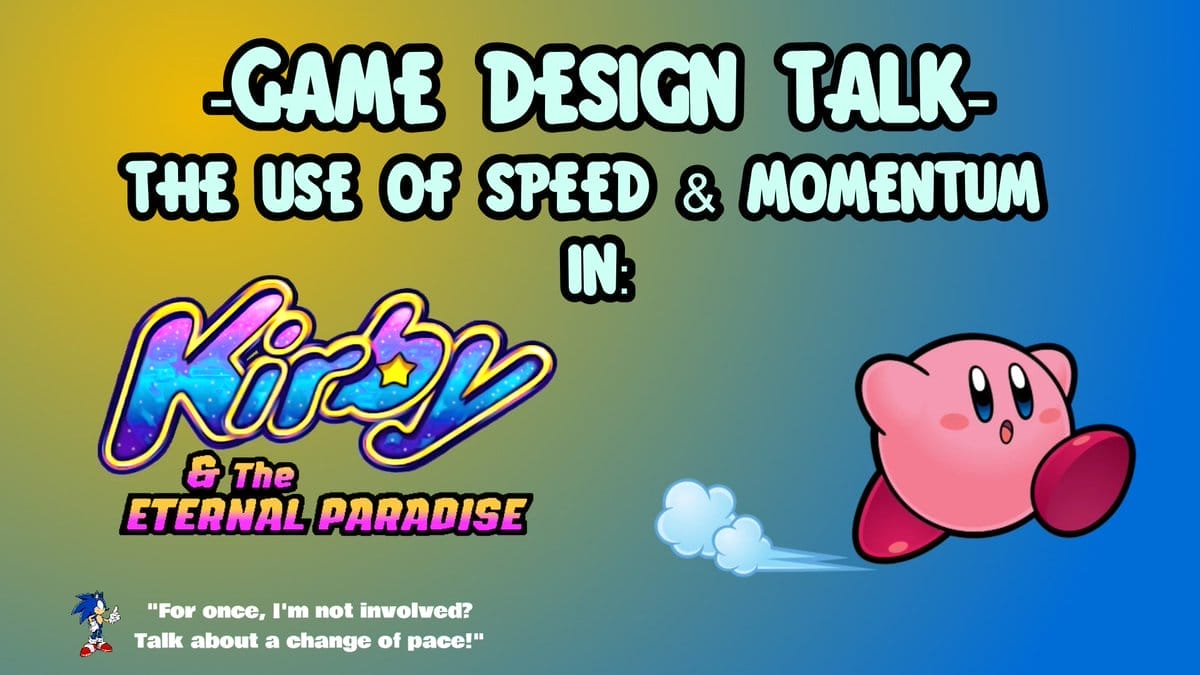 Eternal Paradise game design!  Kirby's speed & momentum 