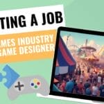 — Is It Hard To Get A Job in the Gaming Industry -0