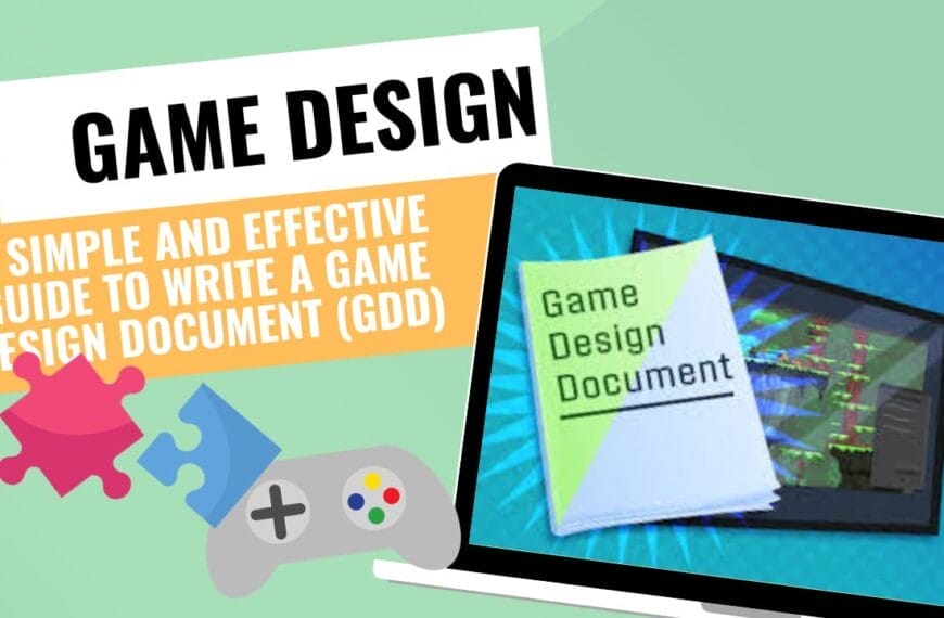 A Simple and effective guide to write a Game Design Document (GDD)…