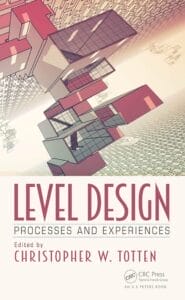 Level Design Processes and Experiences Book Review